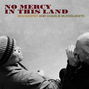 Ben Harper – No Mercy In This Land (Deluxe Edition)