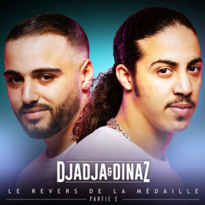 Djadja & Dinaz – Le revers de la medaille partie 2
