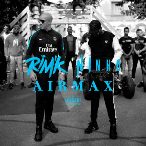 Rim’K Feat Ninho – Air Max