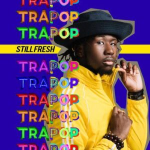 Still Fresh – Trapop Album