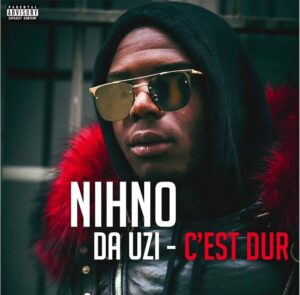 Ninho Feat da uzi – C’est Dur