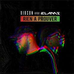 Dibson – Rien À Prouver feat. Elams