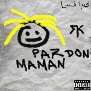 RK – Pardon Maman
