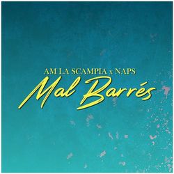 AM La Scampia – Mal barrés Feat. Naps