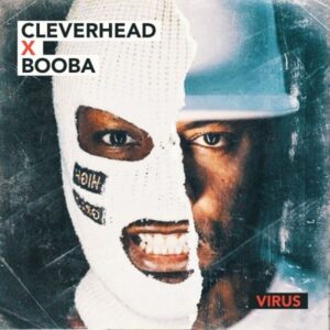 Cleverhead – Virus feat. Booba