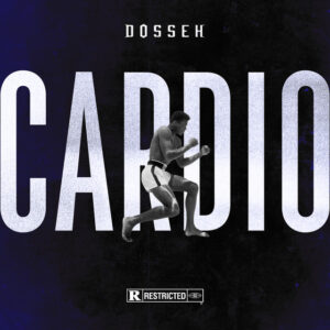 Dosseh – Cardio