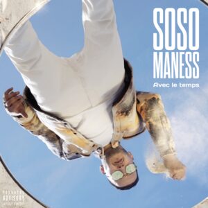 Soso Maness – Avec le temps Album Complet