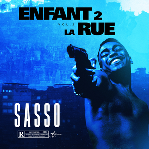 Sasso – Enfant2LaRue, Vol. 2 Album Complet