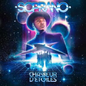 Soprano – Chasseur d’étoiles Album Complet